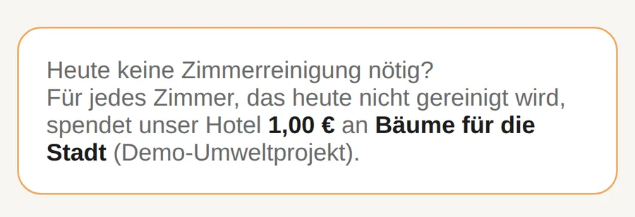 Note for guests: for every room not cleaned the hotel donates to a project